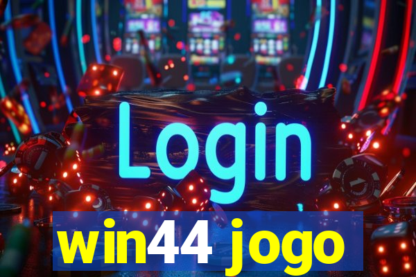 win44 jogo